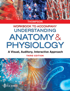 Workbook to Accompany Understanding Anatomy & Physiology: A Visual, Auditory, Interactive Approach