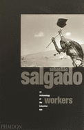 Workers: An Archaeology of the Industrial Age