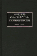Workers Compensation: A Reference and Guide