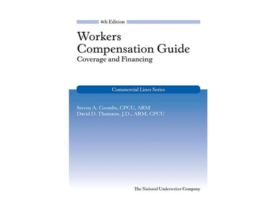 Workers Compensation Guide: Coverage and Financing, 4th Edition - Coombs, Steven, and Thamann, David D