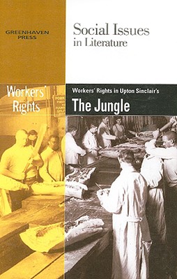 Worker's Rights in Upton Sinclair's the Jungle - Wiener, Gary (Editor)