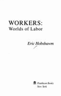 Workers: Worlds of Labor