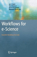 Workflows for E-Science: Scientific Workflows for Grids