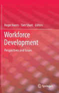 Workforce Development: Perspectives and Issues