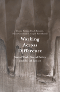 Working Across Difference: Social Work, Social Policy and Social Justice