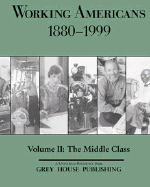 Working Americans, 1880-1999 - Vol. 2: The Middle Class: Print Purchase Includes Free Online Access