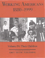 Working Americans, 1880-1999 - Vol. 4: Children: Print Purchase Includes Free Online Access
