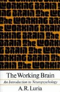 Working Brain - Luria, Aleksandr R