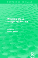 Working-Class Images of Society (Routledge Revivals)