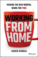 Working from Home: Making the New Normal Work for You