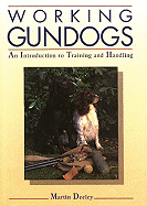 Working Gundogs: An Introduction to Training and Handling