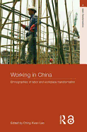 Working in China: Ethnographies of Labor and Workplace Transformation