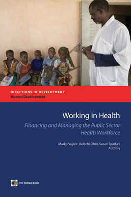Working in Health - Vujicic, Marko, and Ohiri, Kelechi, and Sparkes, Susan