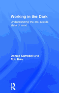 Working in the Dark: Understanding the Pre-Suicide State of Mind