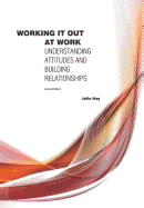 Working it Out at Work: Understanding Attitudes and Building Relationships