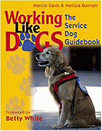 Working Like Dogs: The Service Dog Guidebook