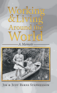 Working & Living Around the World: A Memoir
