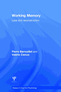 Working Memory: Loss and reconstruction