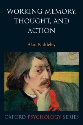 Working Memory, Thought, and Action - Baddeley, Alan
