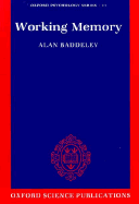 Working Memory - Baddeley, Alan D, and Braddlely, Alan