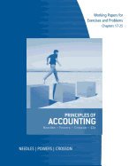 Working Papers, Chapters 17-25 for Needles/Powers/Crosson's Principles of Accounting, 12th