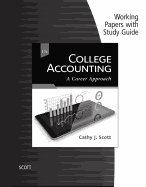 Working Papers with Study Guide for Scott's College Accounting: A Career Approach, 13th