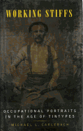Working Stiffs: Occupational Portraits in the Age of Tintypes
