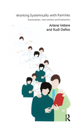 Working Systemically with Families: Formulation, Intervention and Evaluation