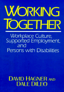 Working Together: Employment, and Persons with Disabilities