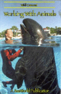 Working With Animals (Sea World Education Series)
