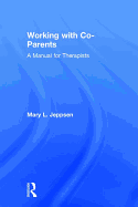 Working with Co-Parents: A Manual for Therapists