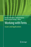 Working with Ferns: Issues and Applications