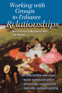 Working with Groups to Enhance Relationships