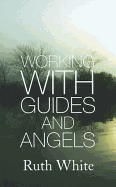 Working with guides and angels
