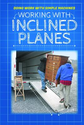 Working with Inclined Planes - Machut, Ronald