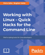 Working with Linux - Quick Hacks for the Command Line