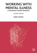Working with Mental Illness: A Community-Based Approach