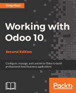 Working with Odoo 10: One stop guide for your enterprise needs