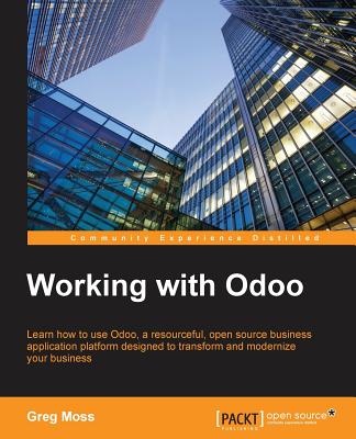 Working with Odoo - Moss, Greg
