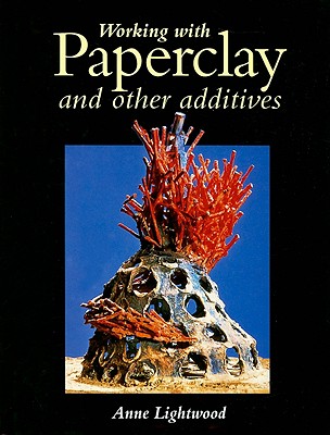 Working with Paperclay - Crowood Press (Editor)