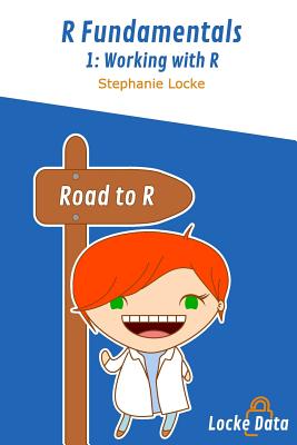 Working with R: Black and White Version - Locke, Stephanie