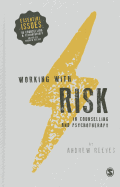 Working with Risk in Counselling and Psychotherapy