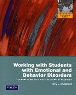 Working with Students with Emotional and Behavior Disorders: Characteristics and Teaching Strategies: International Edition