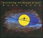 Working Without a Net