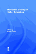 Workplace Bullying in Higher Education