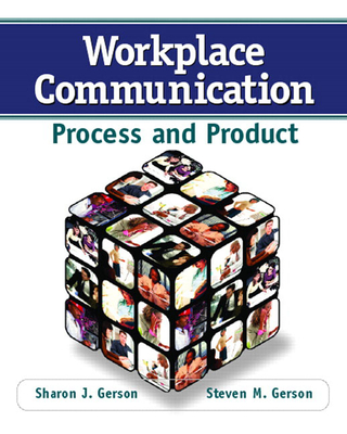 Workplace Communication: Process and Product - Gerson, Steven, and Gerson, Sharon