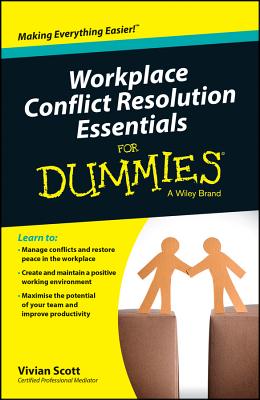 Workplace Conflict Resolution Essentials For Dummies - Scott, Vivian