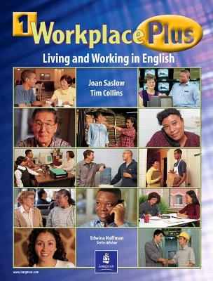 Workplace Plus, Level 1 - Saslow, Joan, and Collins, Tim