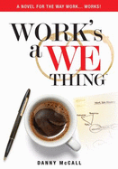Work's a We Thing - McCall, Danny