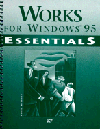 Works F/Windows 95 - Preston, John, and Weixel, Suzanne, and Matherly, Donna M, Ph.D.